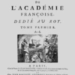 Pauvre langue française ! Le dictionnaire de l'académie françoise